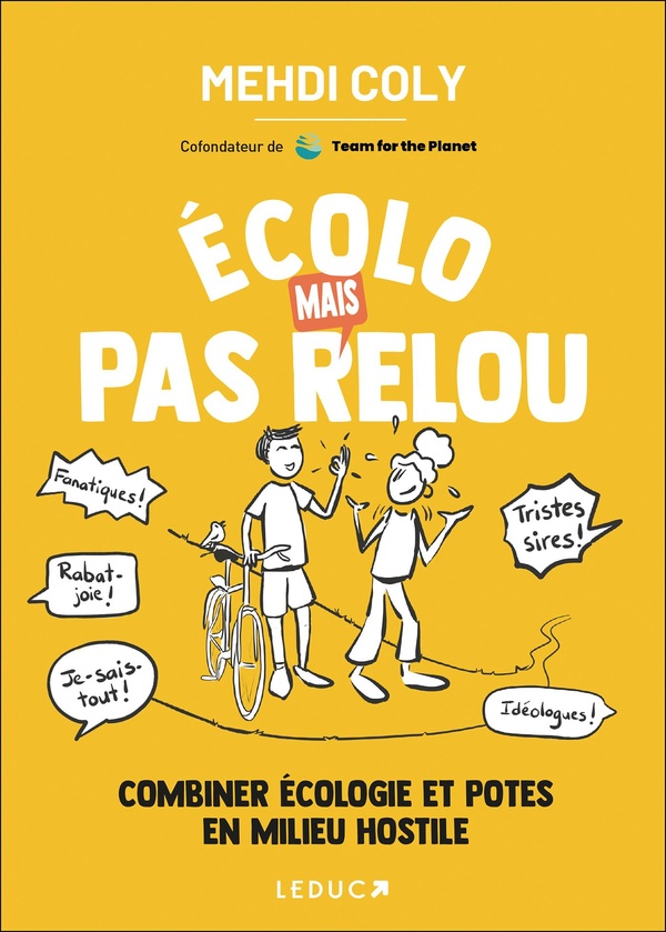 ECOLO MAIS PAS RELOU - COMBINER ECOLOGIE ET POTES EN MILIEU HOSTILE