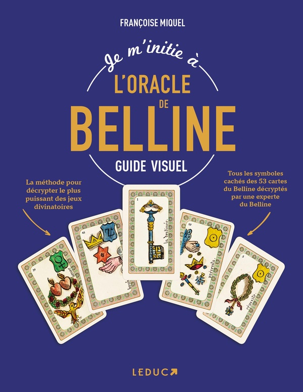 JE M'INITIE A L'ORACLE DE BELLINE - GUIDE VISUEL