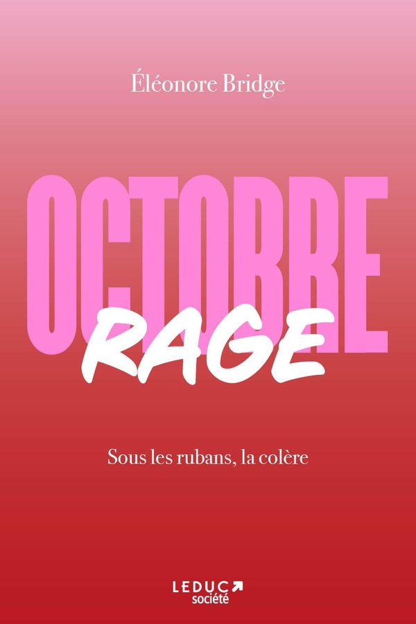 OCTOBRE RAGE - SOUS LES RUBANS, LA COLERE