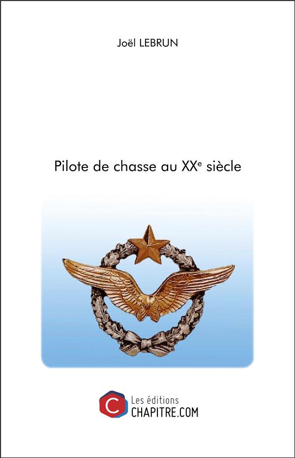 PILOTE DE CHASSE AU XXE SIECLE
