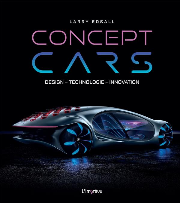 CONCEPT CARS. DESIGN  TECHNOLOGIE  INNOVATION - DESIGN  TECHNOLOGIE  INNOVATION