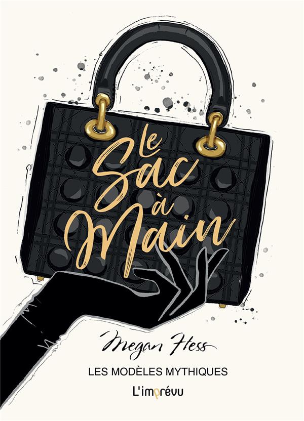 LE SAC A MAIN - LES MODELES MYTHIQUES