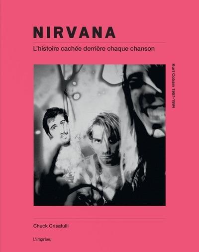 NIRVANA - L'HISTOIRE CACHEE DERRIERE CHAQUE CHANSON