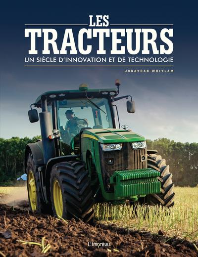 LES TRACTEURS - UN SIECLE D'INNOVATION ET DE TECHNOLOGIE
