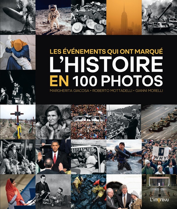 LES EVENEMENTS QUI ONT MARQUE L'HISTOIRE EN 100 PHOTOS