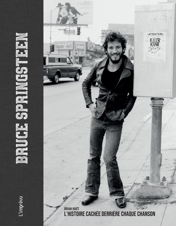 BRUCE SPRINGSTEEN - L'HISTOIRE CACHEE DERRIERE CHAQUE CHANSON