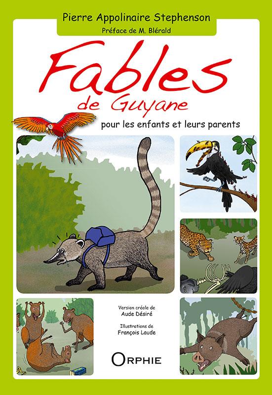 FABLES DE GUYANE - POUR LES ENFANTS ET LEURS PARENTS