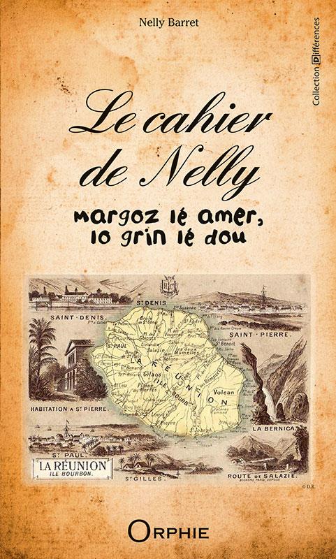 LE CAHIER DE NELLY - MARGOZ LE AMER, LO GRIN LE DOU