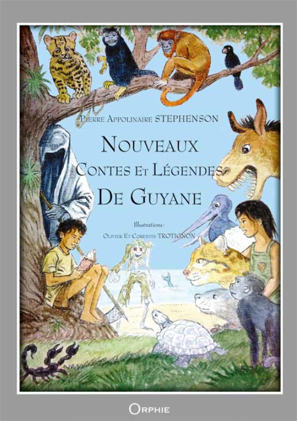 NOUVEAUX CONTES ET LEGENDES DE GUYANE