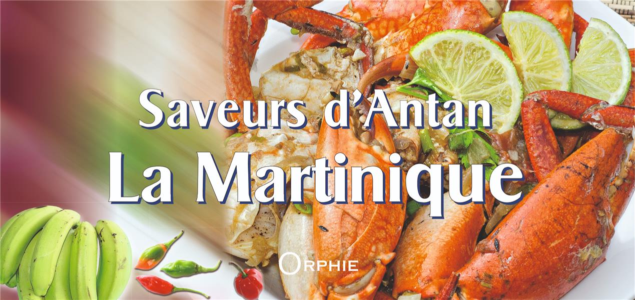 SAVEURS D'ANTAN LA MARTINIQUE