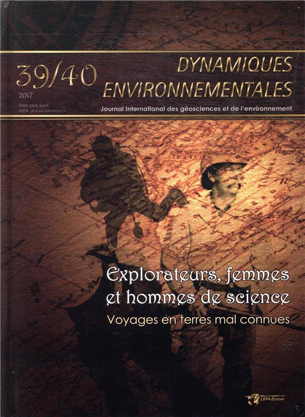EXPLORATEURS, FEMMES ET HOMMES DE SCIENCE : VOYAGES EN TERRES MAL CONNUES
