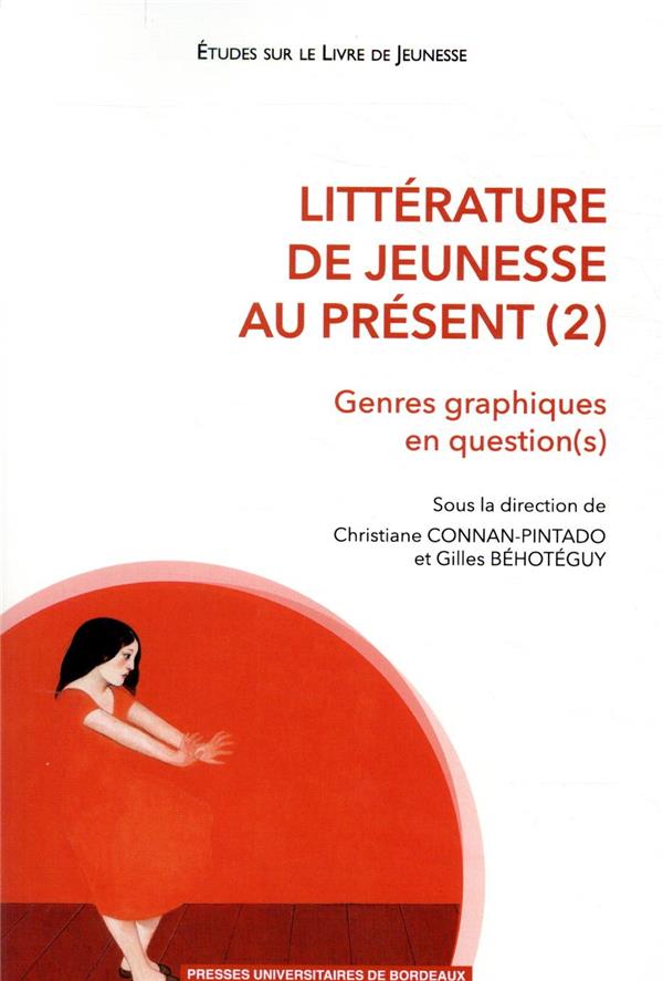 LITTERATURE DE JEUNESSE AU PRESENT (2) - GENRES GRAPHIQUES EN QUESTION(S)