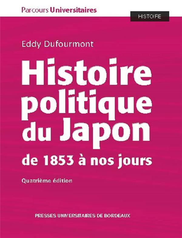 HISTOIRE POLITIQUE DU JAPON DE 1853 A NOS JOURS