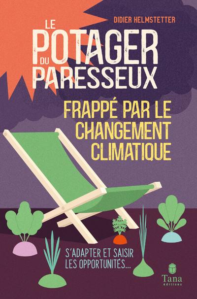 LE POTAGER DU PARESSEUX FRAPPE PAR LE CHANGEMENT CLIMATIQUE