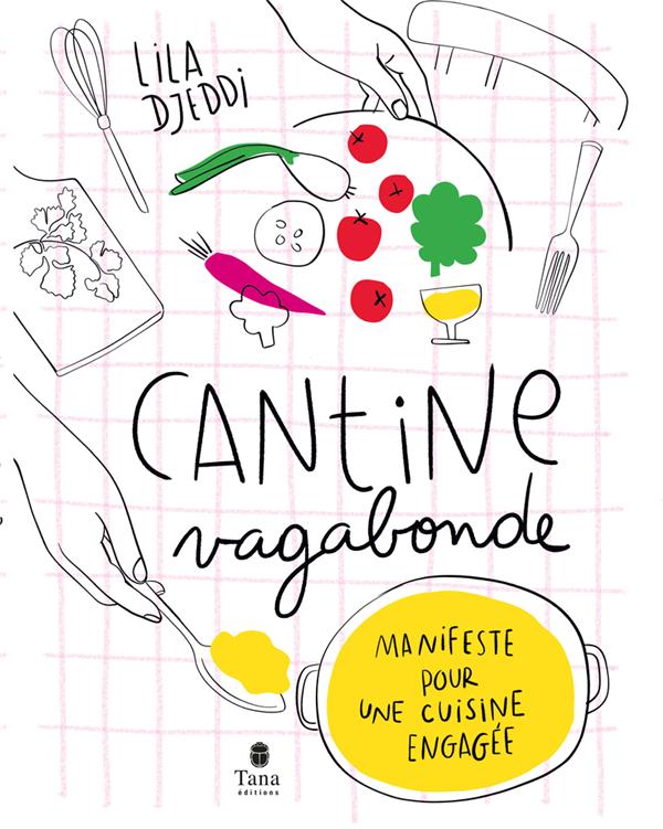 CANTINE VAGABONDE NED - MANIFESTE POUR UNE CUISINE ENGAGEE