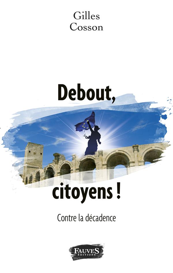 DEBOUT CITOYENS CONTRE LA DECADENCE