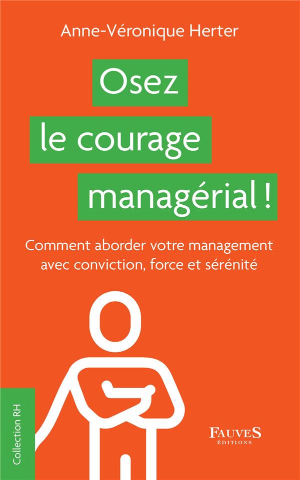 OSEZ LE COURAGE MANAGERIAL !