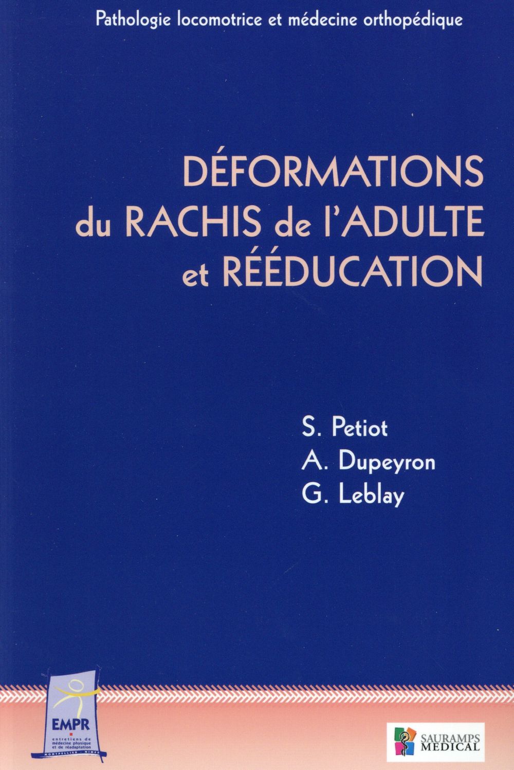DEFORMATIONS DU RACHIS DE L'ADULTE ET REEDUCATION