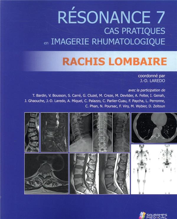RESONANCE 7 - RACHIS LOMBAIRE - CAS PRATIQUES  IMAGERIE RHUMATOLOGIQUE