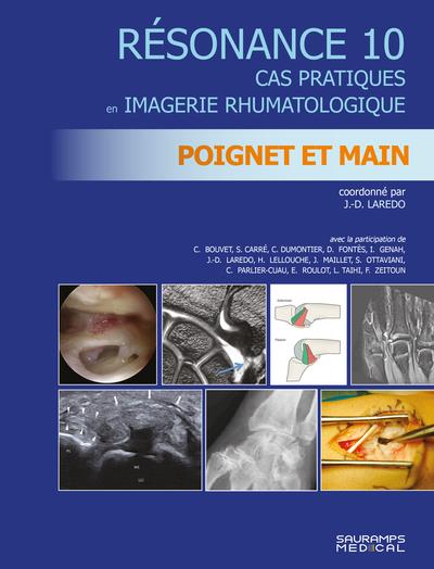 RESONANCE 10 - POIGNET ET MAIN - ORTHOPEDIE, RHUMATOLOGIE ET IMAGERIE