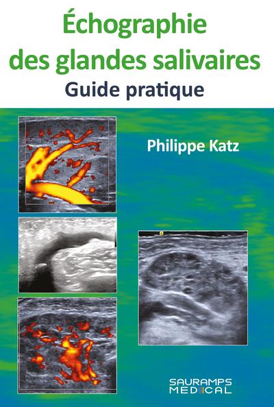 ECHOGRAGIE DES GLANDES SALIVAIRES- GUIDE PRATIQUE