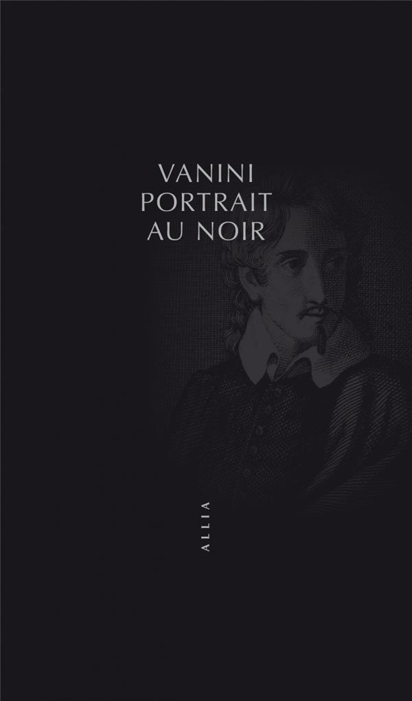 VANINI, PORTRAIT AU NOIR