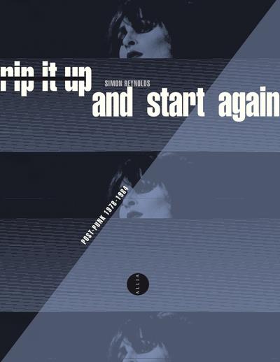 RIP IT UP AND START AGAIN - POST-PUNK 1978-1984