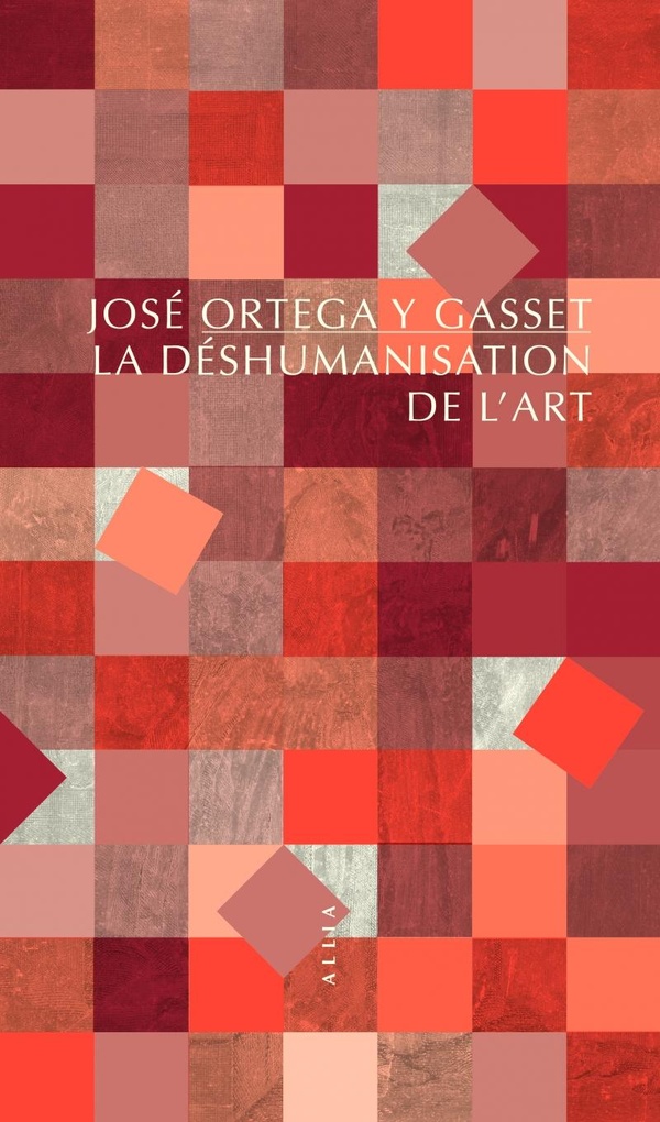LA DESHUMANISATION DE L'ART