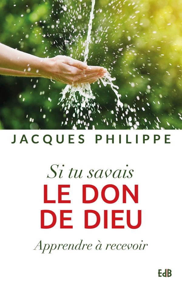 SI TU SAVAIS LE DON DE DIEU - APPRENDRE A RECEVOIR