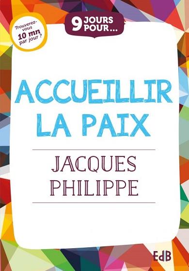 9 JOURS POUR... ACCUEILLIR LA PAIX