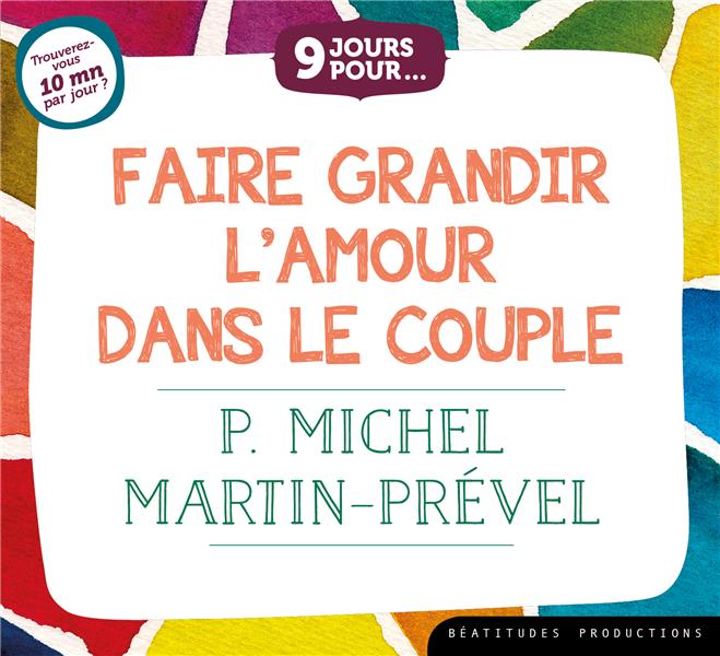 9 JOURS POUR... FAIRE GRANDIR L AMOUR DANS LE COUPLE LIVRE AUDIO