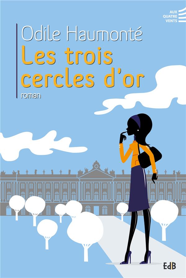 LES TROIS CERCLES D OR - ROMAN