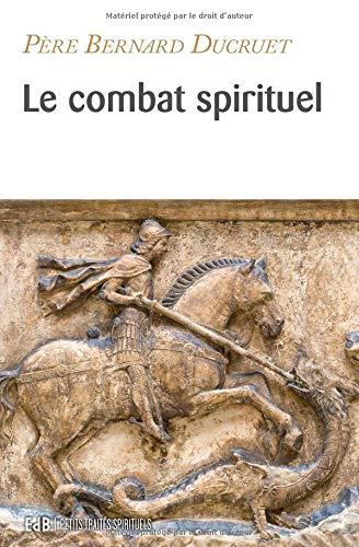 LE COMBAT SPIRITUEL - SELON SAINT BENOIT