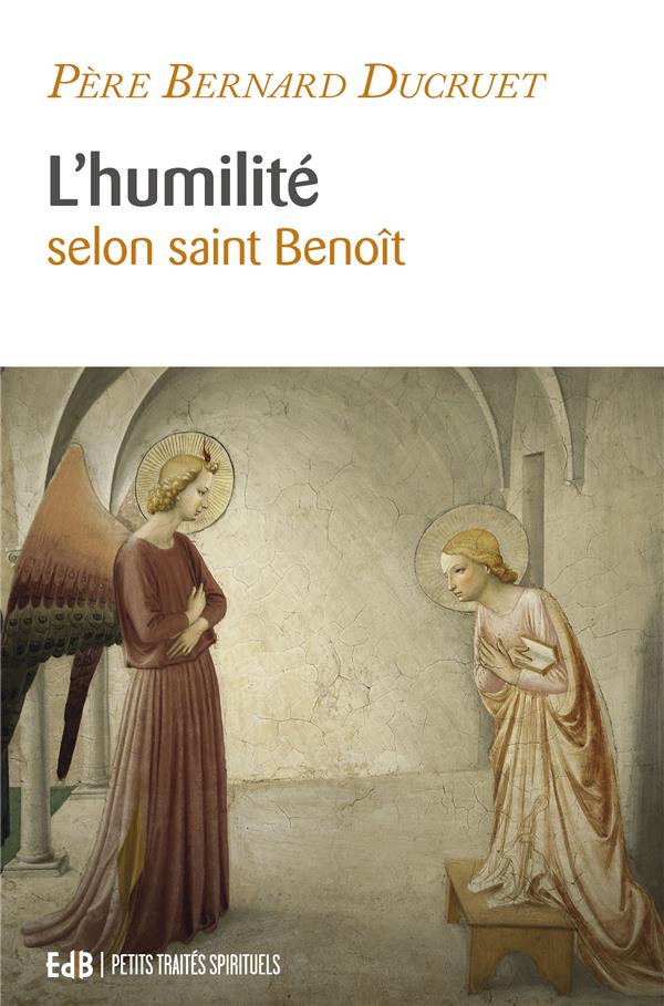 L HUMILITE SELON SAINT BENOIT
