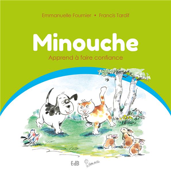 MINOUCHE - APPREND A FAIRE CONFIANCE