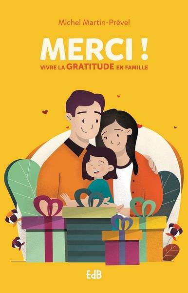 MERCI ! - VIVRE LA GRATITUDE EN FAMILLE