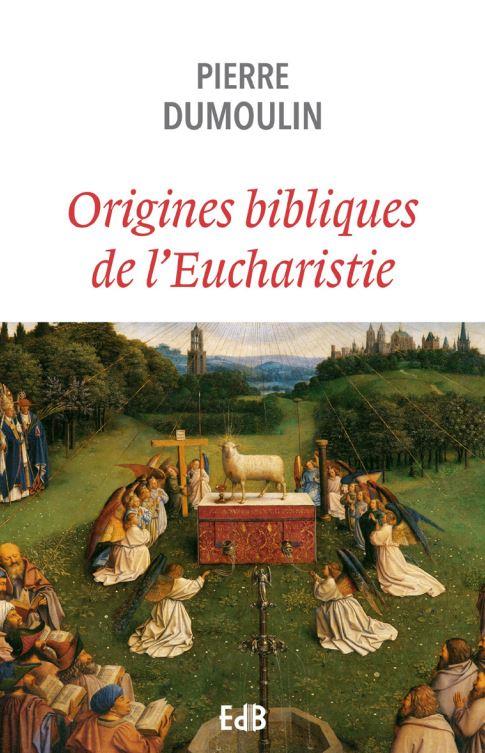 ORIGINES BIBLIQUES DE L EUCHARISTIE