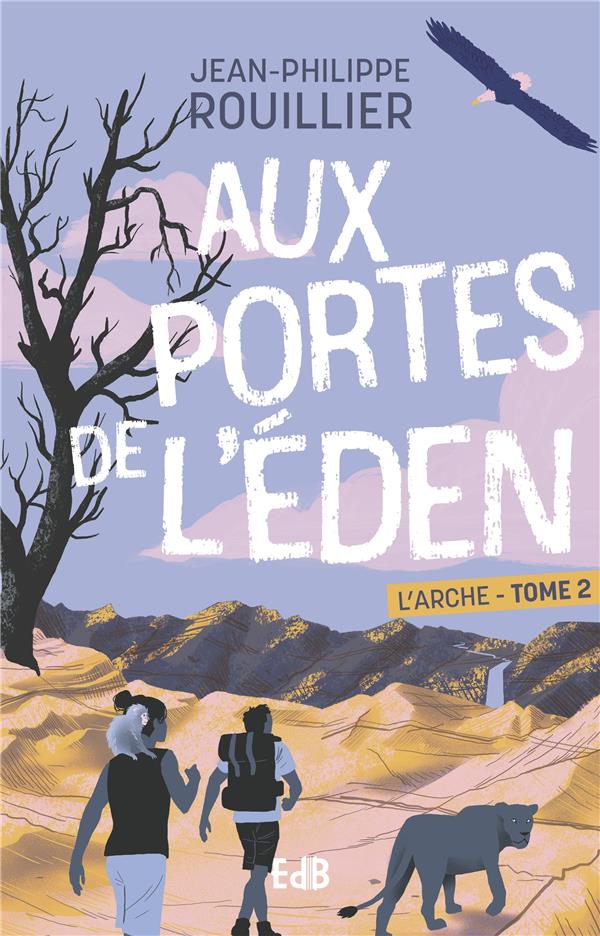 L'ARCHE TOME 2 - AUX PORTES DE L'EDEN