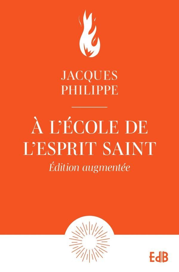 A L'ECOLE DE L'ESPRIT SAINT - EDITION AUGMENTEE
