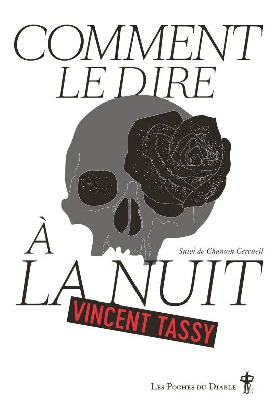 COMMENT LE DIRE A LA NUIT