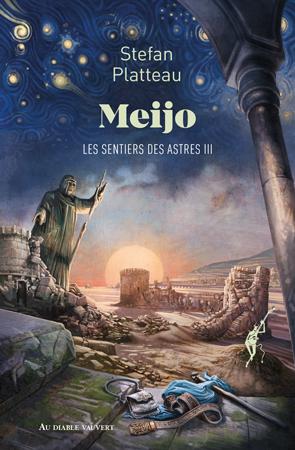 MEIJO - III - LES SENTIERS DES ASTRES