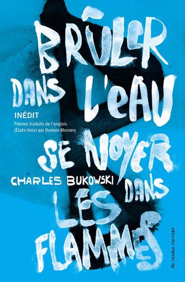 BRULER DANS L'EAU, SE NOYER DANS LES FLAMMES