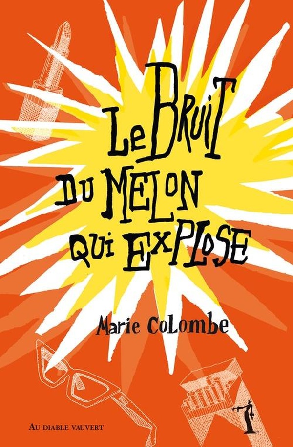 couverture du livre LE BRUIT DU MELON QUI EXPLOSE