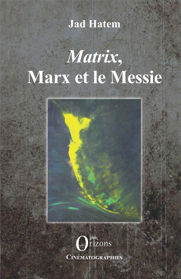 MATRIX, MARX ET LE MESSIE