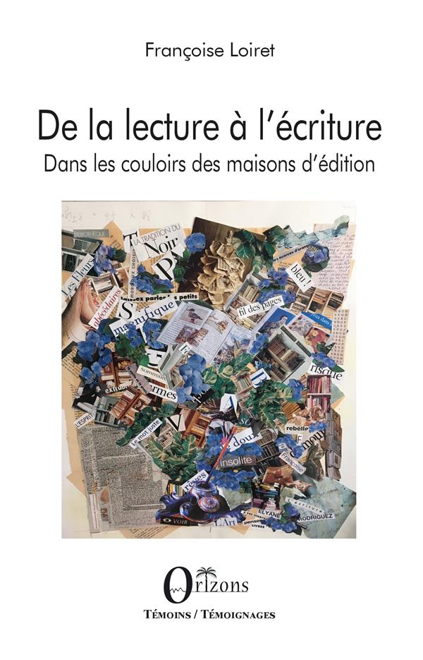 DE LA LECTURE A L'ECRITURE - DANS LES COULOIRS DES MAISONS D'EDITIONS
