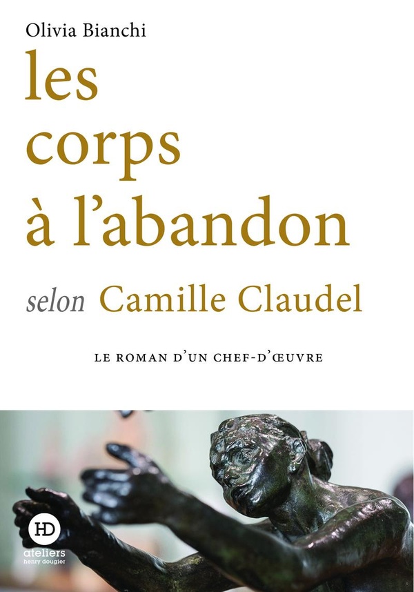 LES CORPS A L'ABANDON SELON CAMILLE CLAUDEL