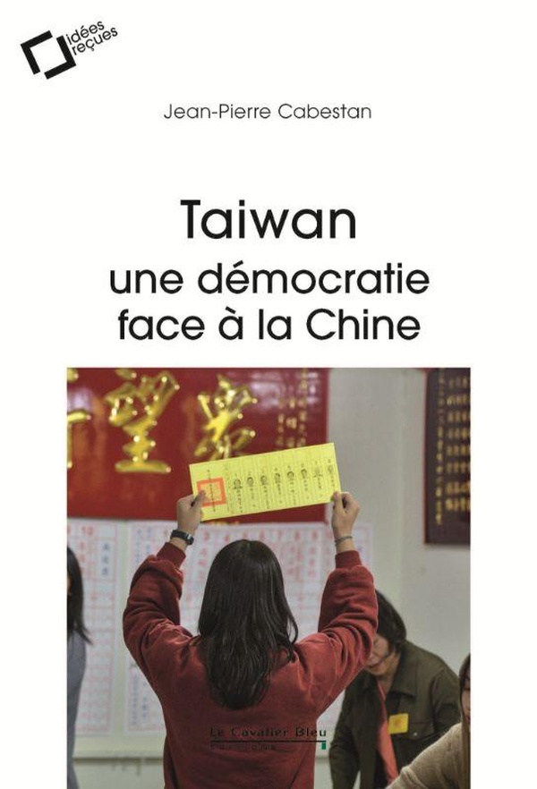 TAIWAN : UNE DEMOCRATIE FACE A LA CHINE
