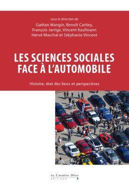 LES SCIENCES SOCIALES FACE A L'AUTOMOBILE - HISTOIRE, ETAT DES LIEUX ET PERSPECTIVES