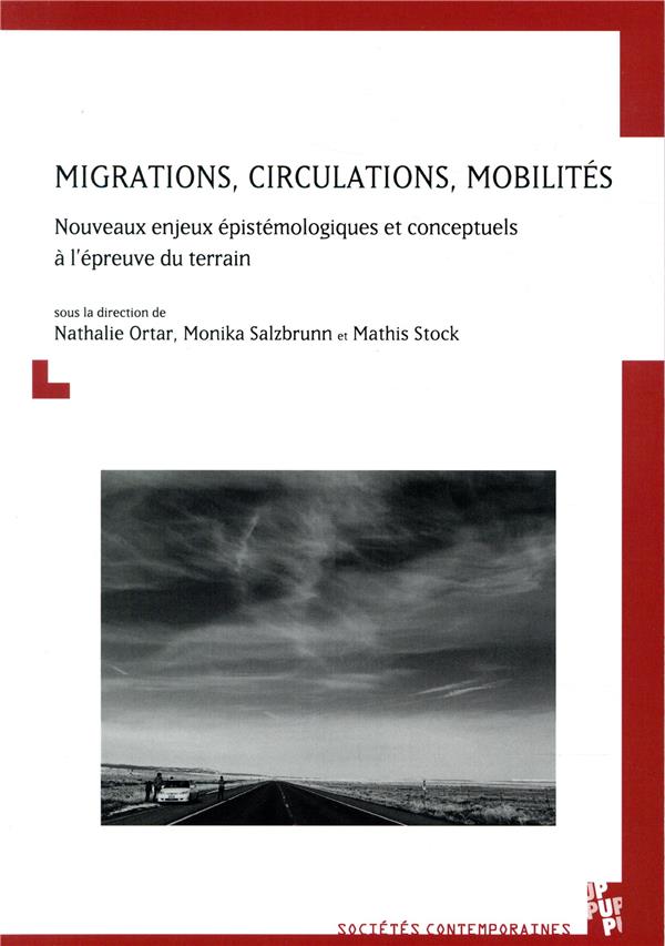 MIGRATIONS, CIRCULATIONS, MOBILITES - NOUVEAUX ENJEUX EPISTEMOLOGIQUES ET CONC