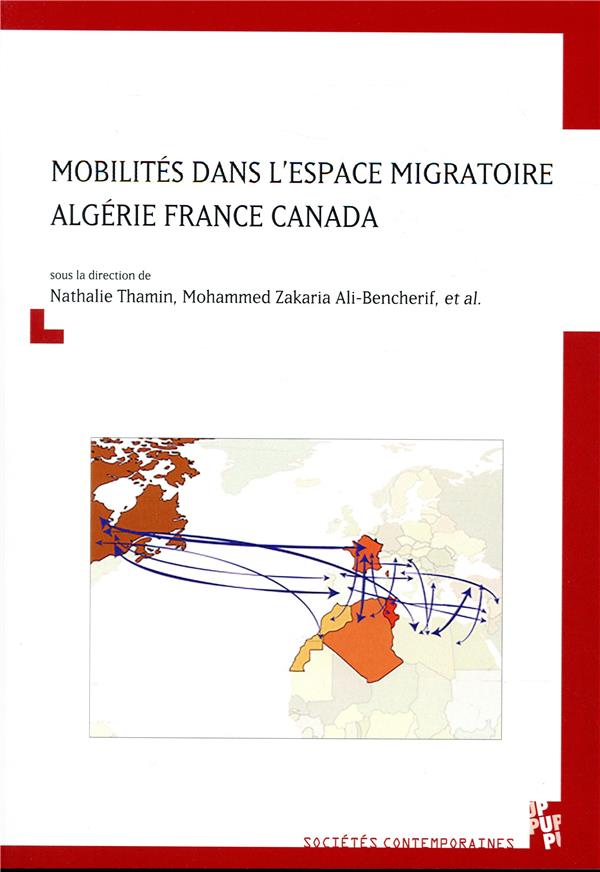 MOBILITES DANS L'ESPACE MIGRATOIRE ALGERIE FRANCE CANADA